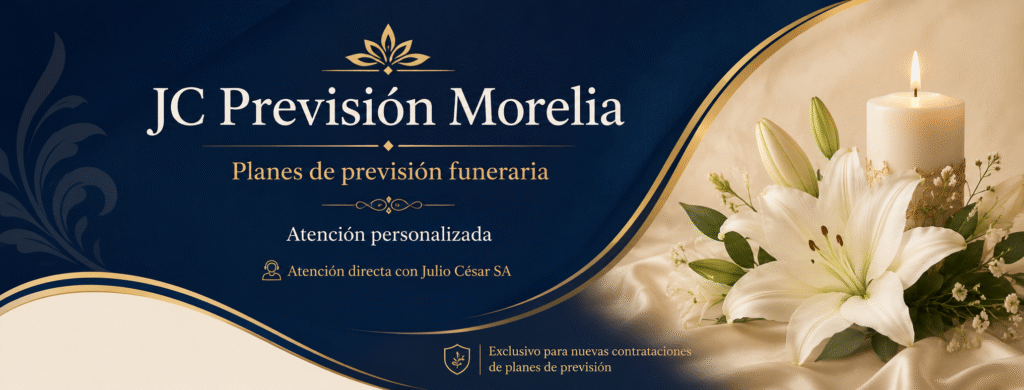 Previsión Funeraria en Morelia: Planea Hoy con Tranquilidad